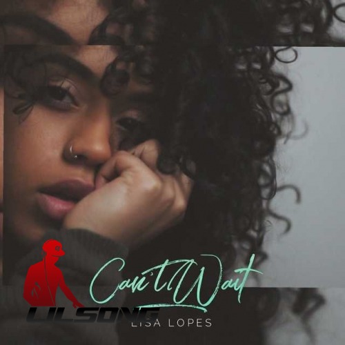 Lisa Lopes - Cant Wait